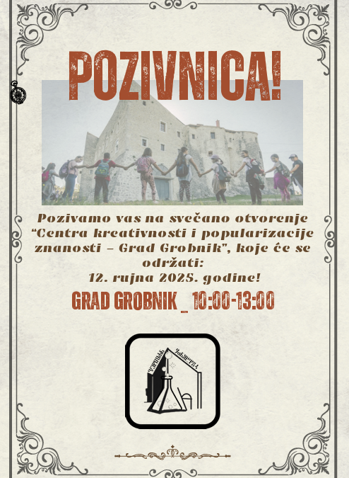 12. rujna 2025. Svečano otvorenje Centra kreativnosti i popularizacije znanosti– Grad Grobnik